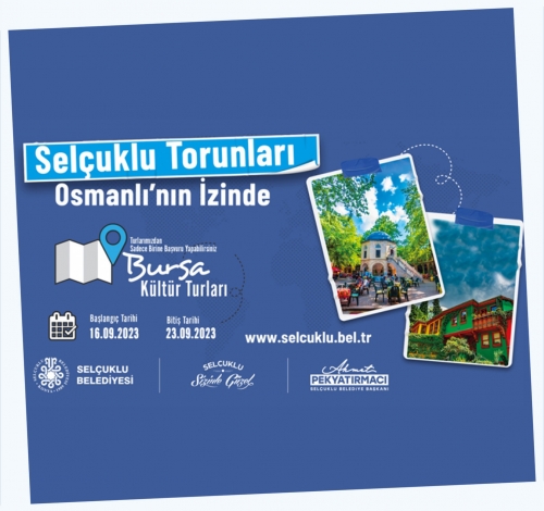 SELÇUKLU TORUNLARI OSMANLI'NIN İZİNDE BURSA KÜLTÜR TURU